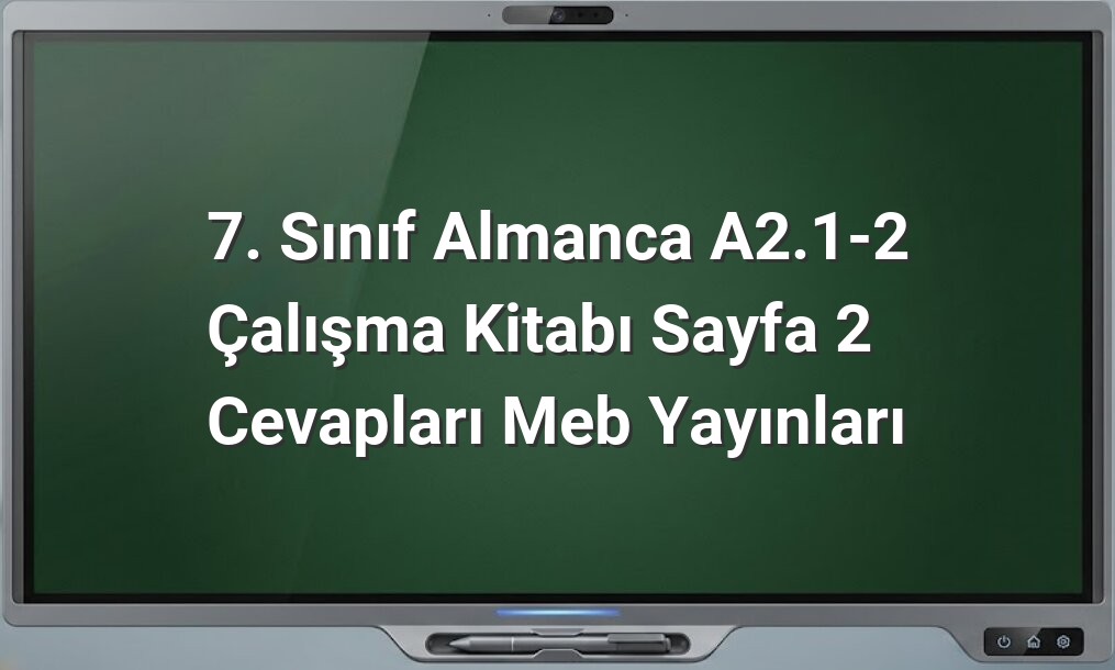 7. Sınıf Almanca Sayfa 2 Cevapları