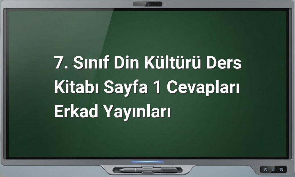 7. Sınıf Din Kültürü Sayfa 1