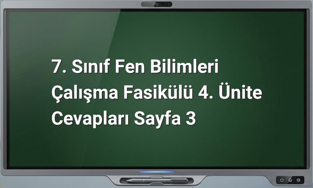 7. Sınıf Fen Bilimleri Sayfa 3 Cevapları