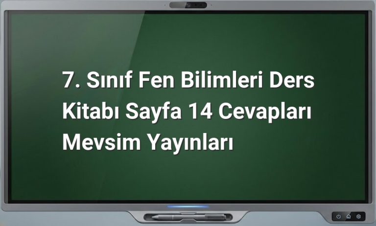 7. Sınıf Fen Bilimleri Sayfa 14 Cevapları