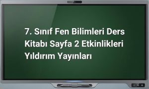7. Sınıf Fen Bilimleri etkinlikleri