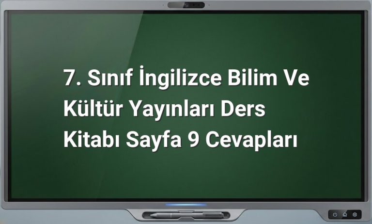 7. Sınıf İngilizce sayfa 9 cevapları