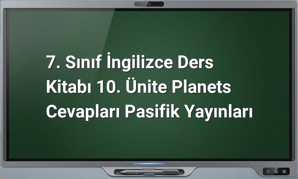 7. Sınıf İngilizce Planets Cevapları