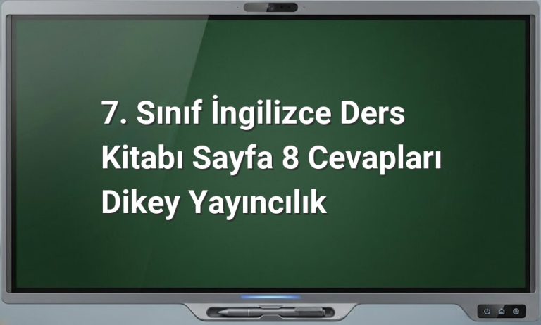 7. Sınıf İngilizce Sayfa 8 Cevapları