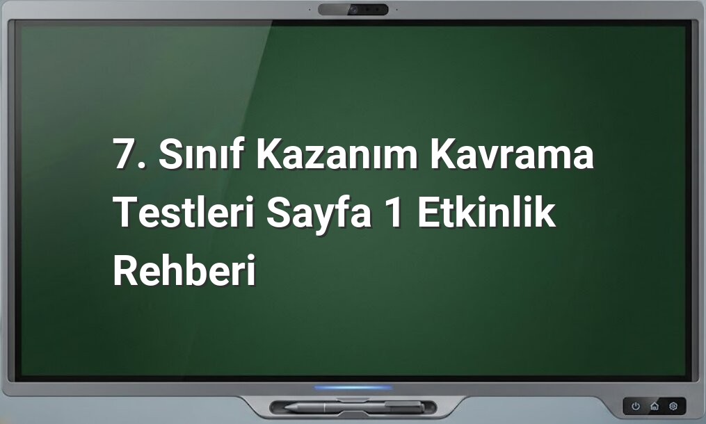 7. sınıf kazanım kavrama testleri