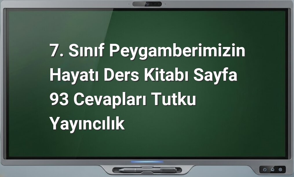 Peygamberimizin hayatı sayfa 93 cevapları