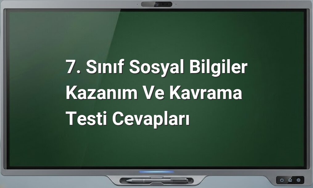 7. Sınıf Sosyal Bilgiler Test Cevapları