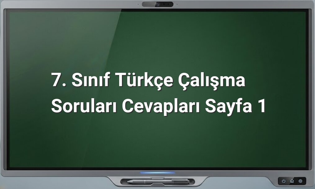 7. Sınıf Türkçe çalışma soruları