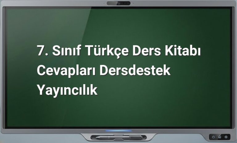 7. sınıf Türkçe ders kitabı cevapları