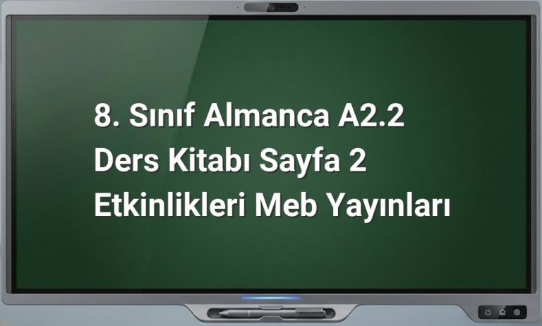 8. Sınıf Almanca A2.2 Sayfa 2 Cevapları