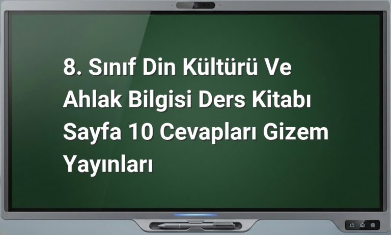 Din Kültürü 8. Sınıf Sayfa 10 Cevapları