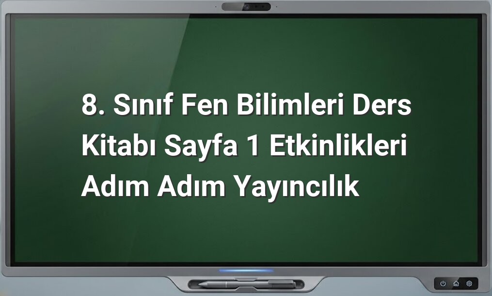 8. sınıf fen bilimleri sayfa 1