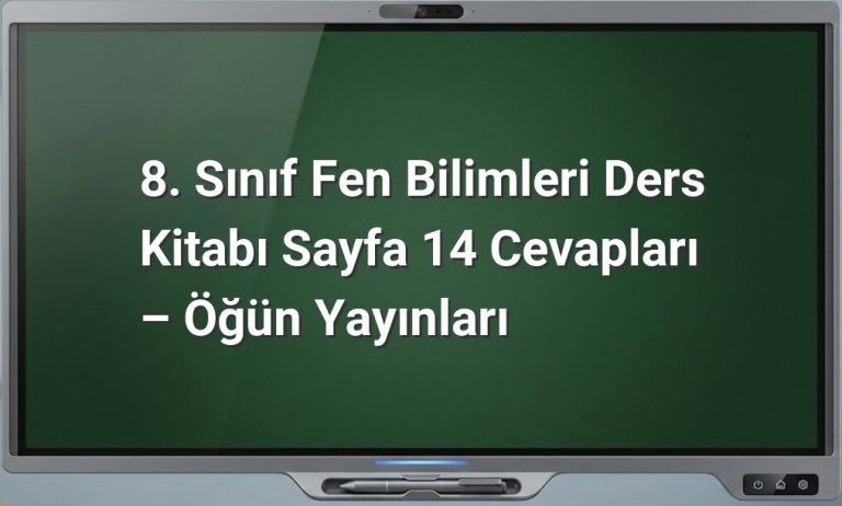 8. Sınıf Fen Bilimleri Sayfa 14 Cevapları