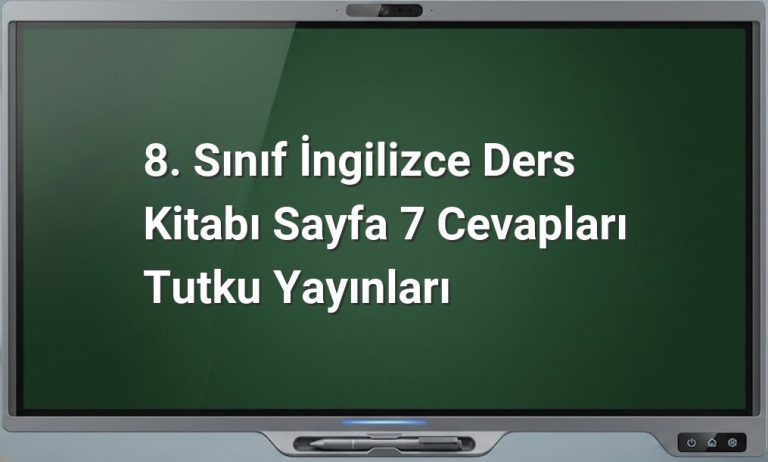 8. Sınıf İngilizce Sayfa 7 Cevapları