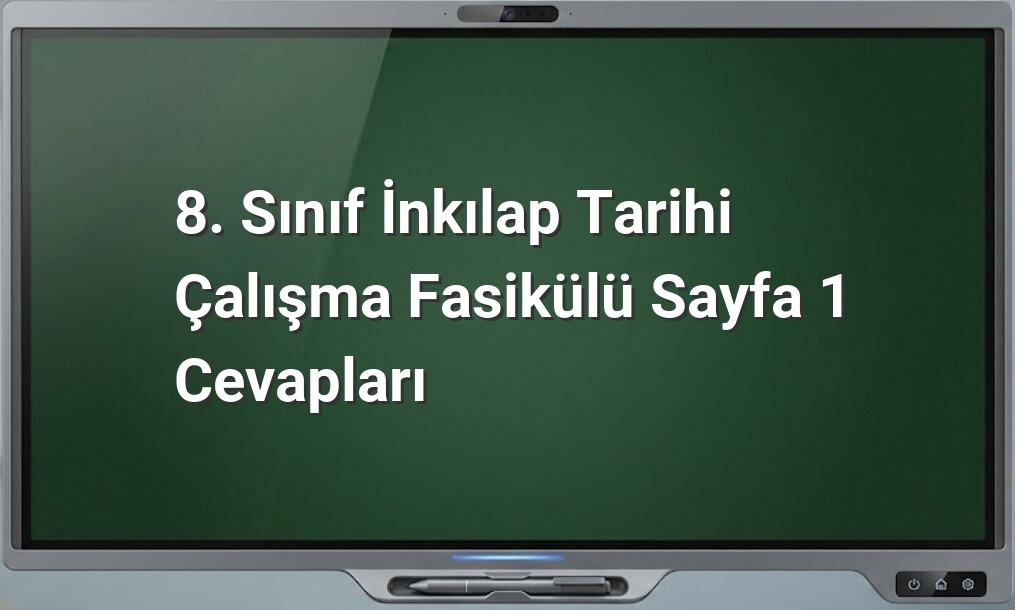 8. Sınıf İnkılap Tarihi Sayfa 1