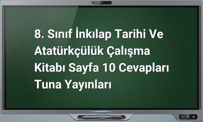 8. Sınıf İnkılap Tarihi Sayfa 10 Cevapları