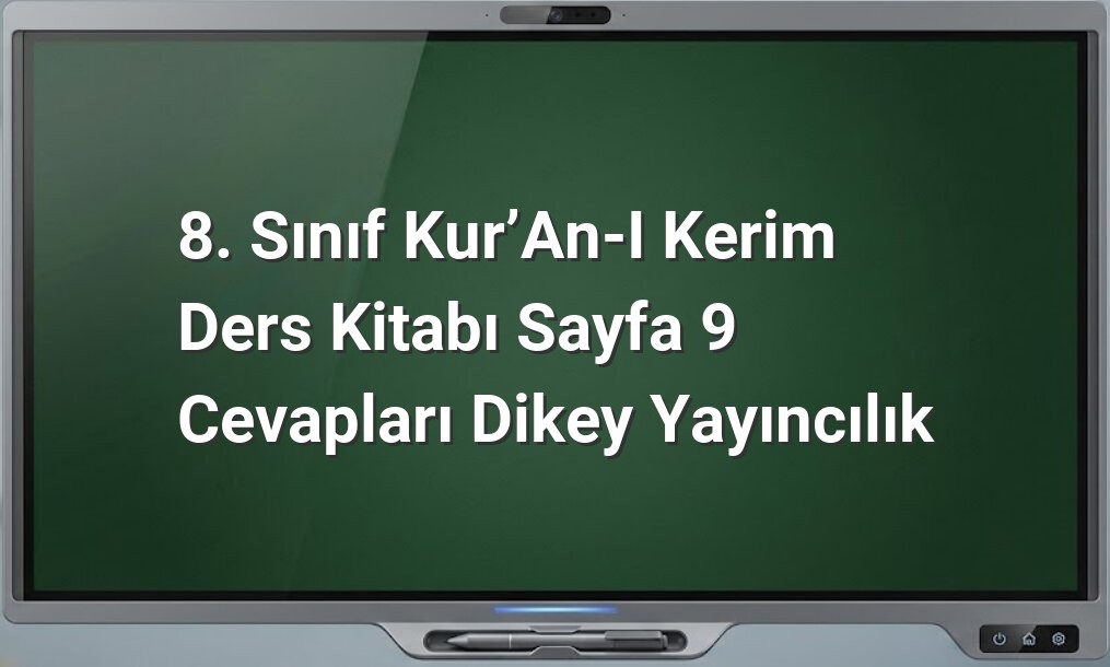 Kur'an-ı Kerim Sayfa 9 Cevapları