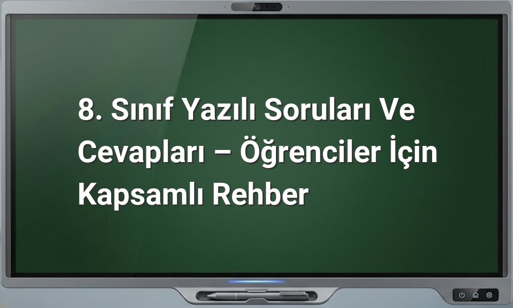8. sınıf yazılı soruları