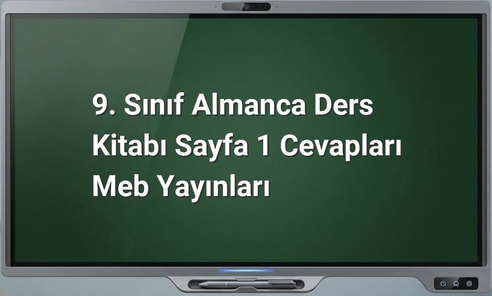 9. Sınıf Almanca A1.1 cevapları