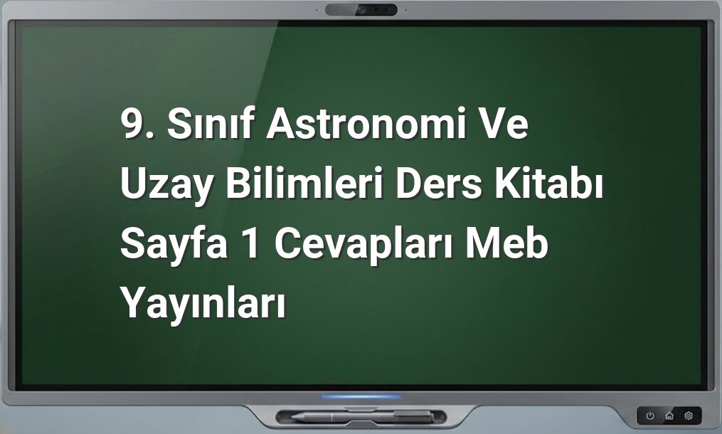 9. Sınıf Astronomi başlangıç konuları