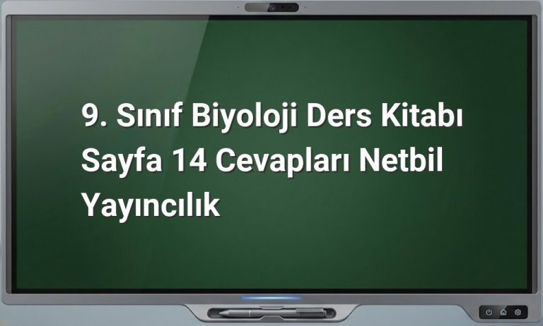 9. Sınıf Biyoloji Sayfa 14 Cevapları