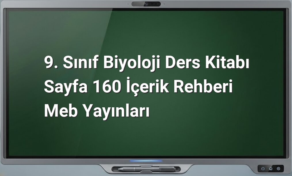 Biyoloji sayfa 160 cevapları