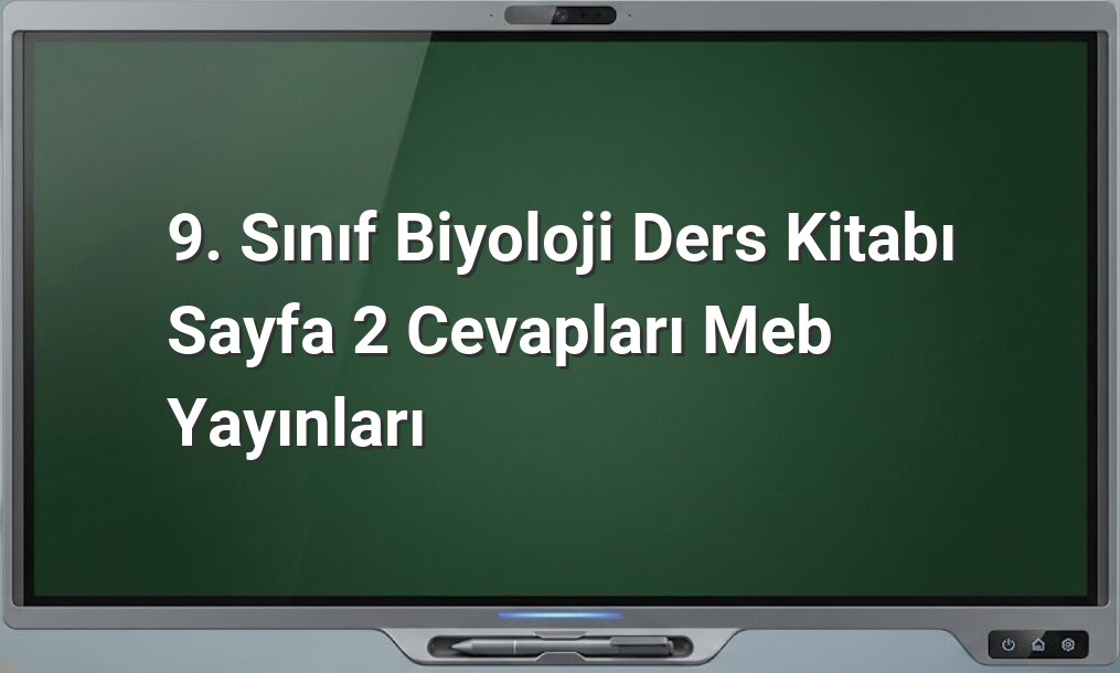 9. Sınıf Biyoloji Sayfa 2