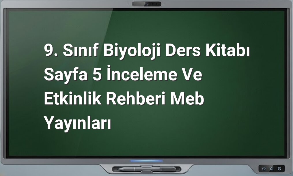 9. Sınıf Biyoloji Sayfa 5 Etkinlik