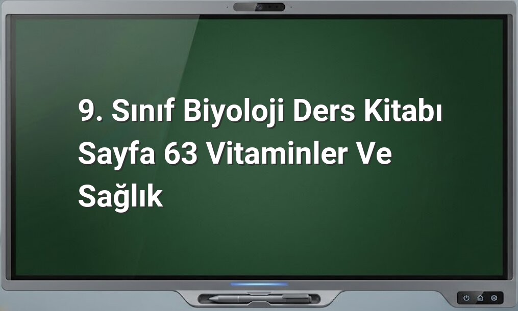 9. Sınıf Biyoloji Vitaminler