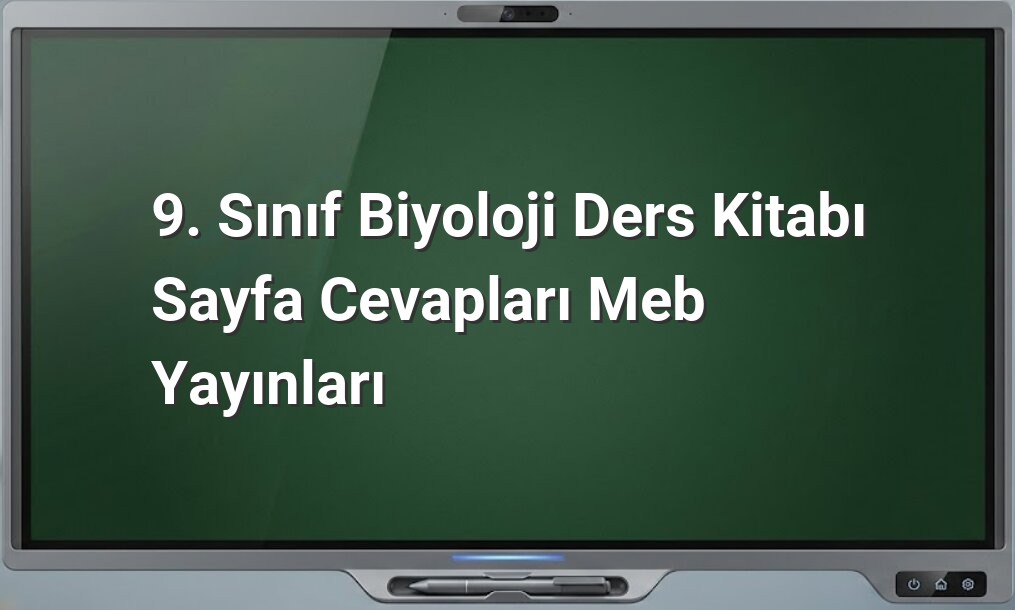 9. Sınıf Biyoloji MEB Sayfa Cevapları