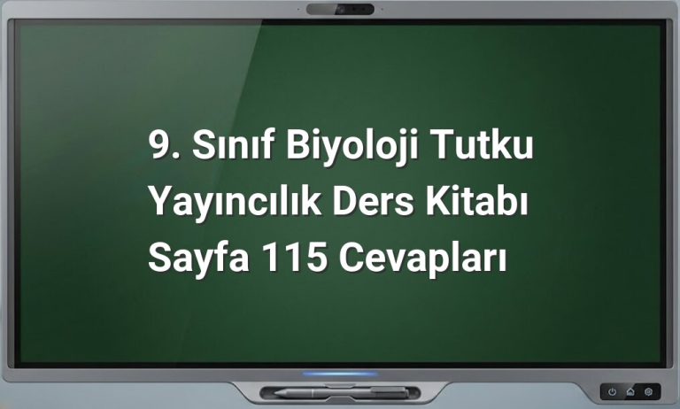 9. Sınıf Biyoloji Ders Kitabı Sayfa 115 Cevapları