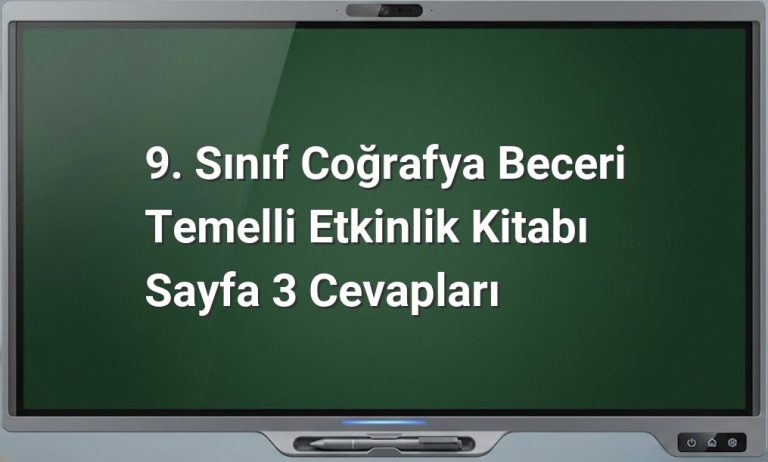 9. Sınıf Coğrafya etkinlik cevapları