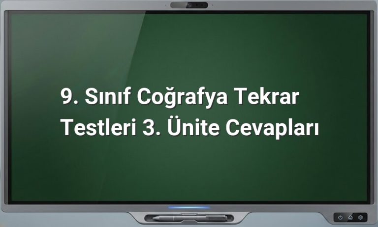 9. Sınıf Coğrafya Tekrar Testleri Cevapları