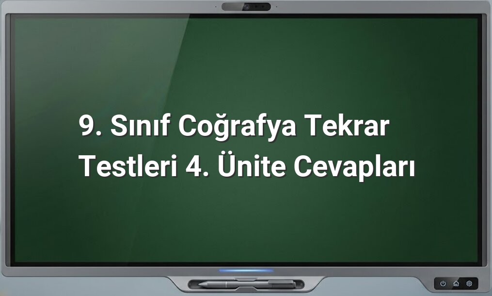 9. sınıf coğrafya tekrar testleri