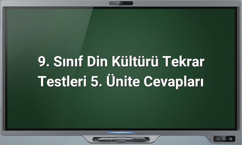 9. Sınıf Din Kültürü Tekrar Testleri