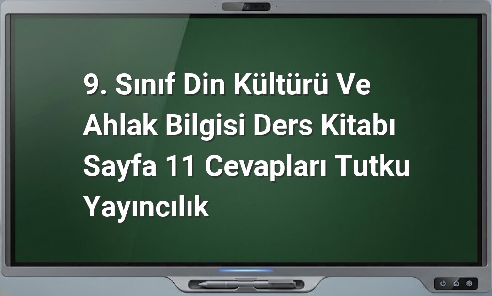 9. Sınıf Din Kültürü Cevapları