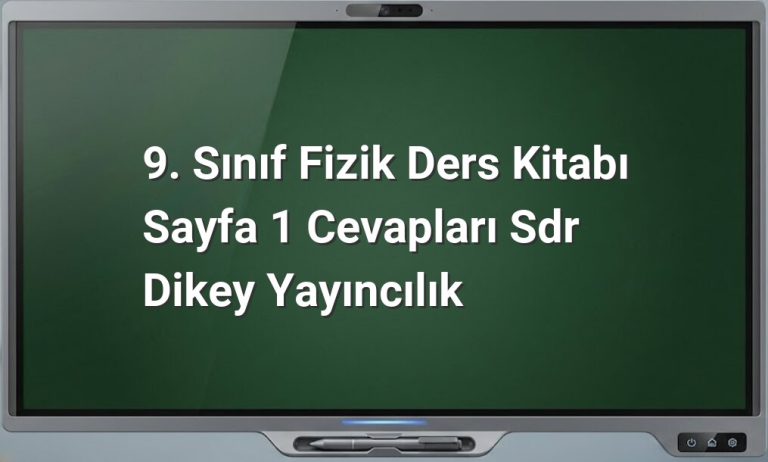 9. Sınıf Fizik Sayfa 1 Cevapları