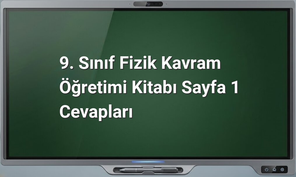 9. Sınıf Fizik Kavram Öğretimi