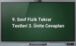 9. Sınıf Fizik Tekrar Testleri