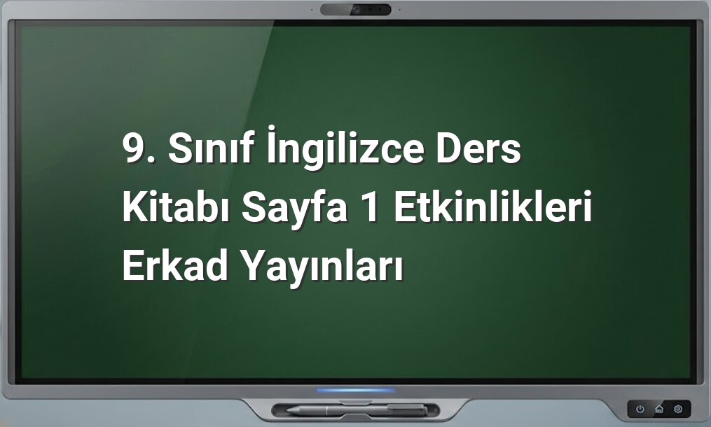 9. Sınıf İngilizce başlangıç etkinlikleri