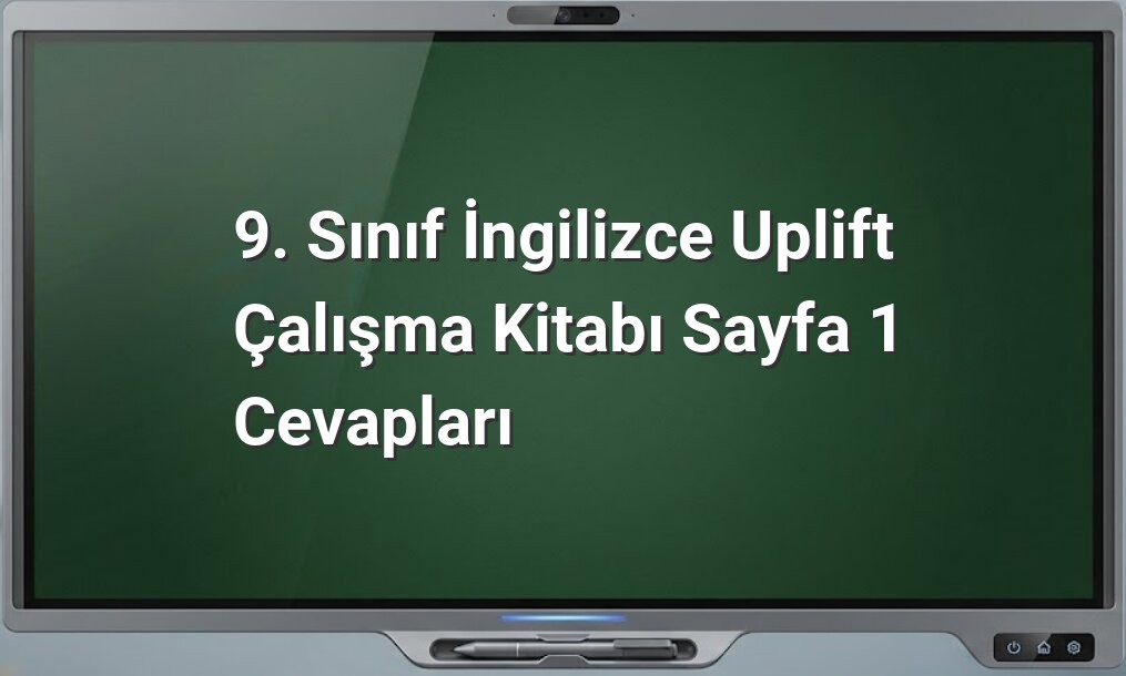 9. Sınıf İngilizce Uplift Sayfa 1