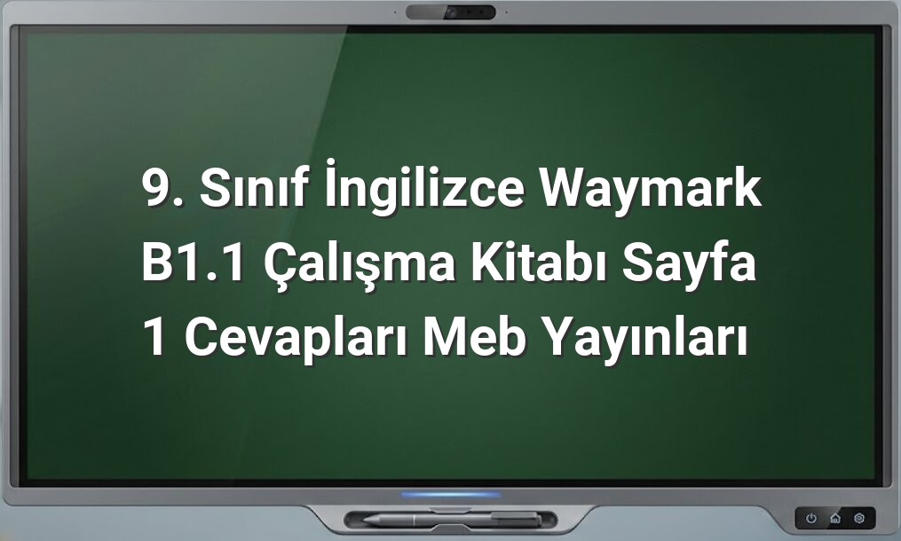 9. Sınıf İngilizce Waymark Cevapları