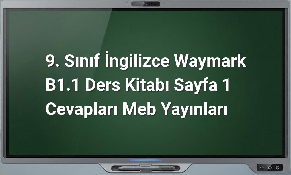 9. Sınıf İngilizce Sayfa 1 Cevapları