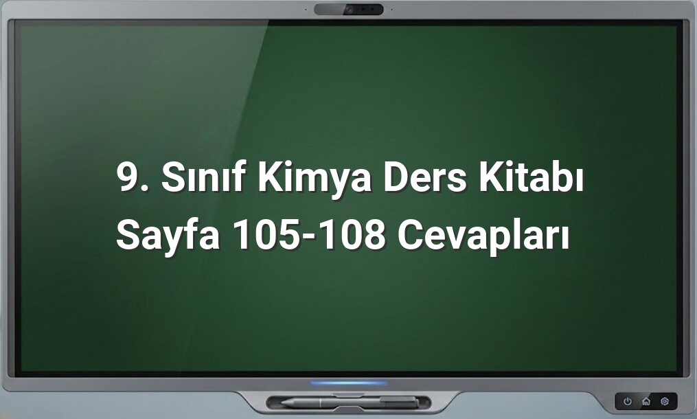 9. Sınıf Kimya 5. Ünite Cevapları