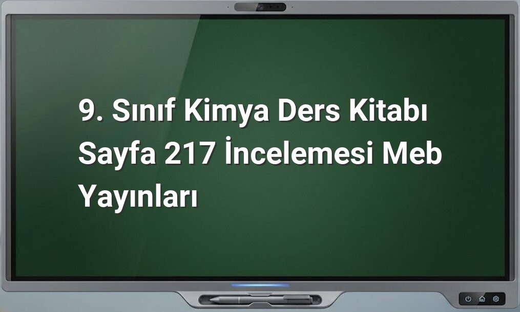 9. Sınıf Kimya Sayfa 217