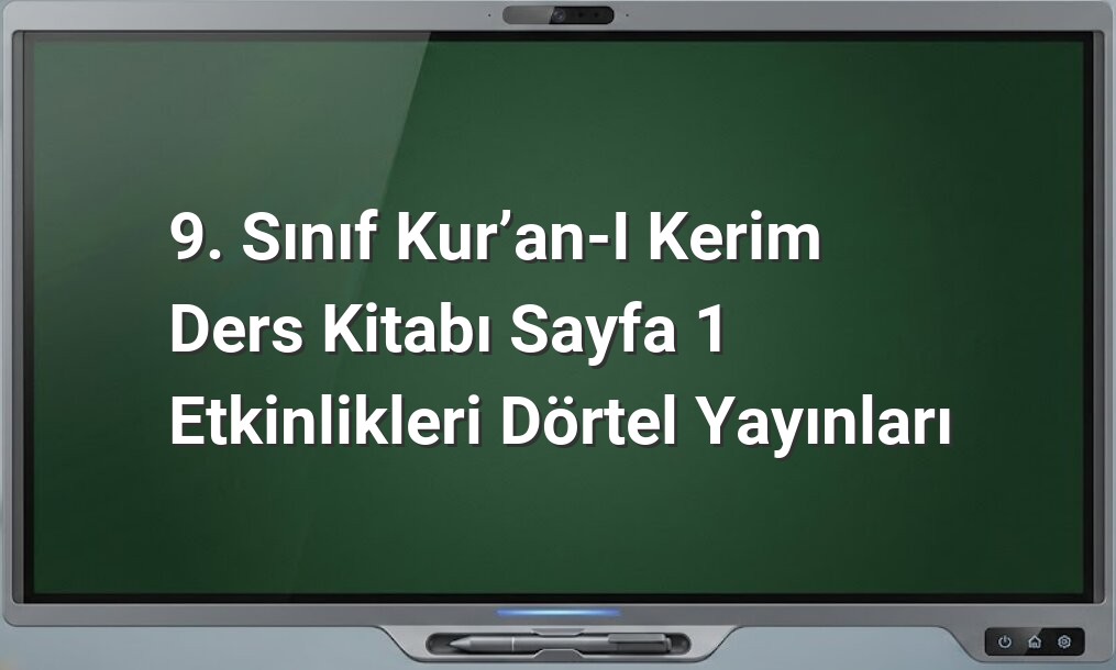 9. Sınıf Kur’an-ı Kerim etkinlikleri