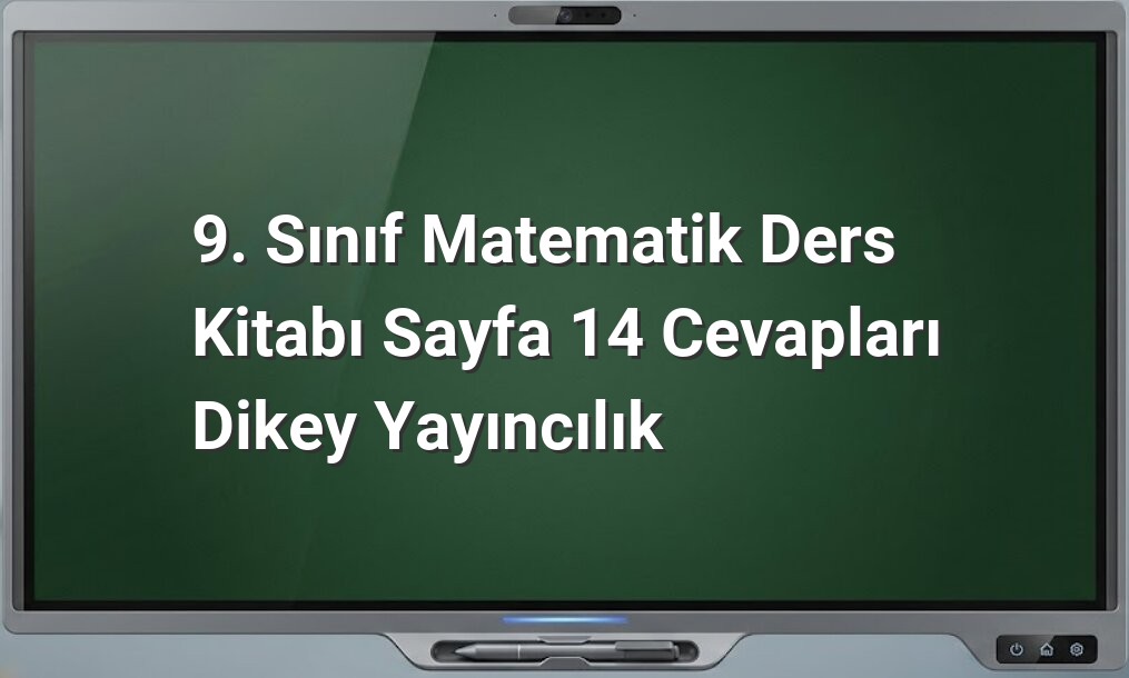 9. Sınıf Matematik Sayfa 14 Cevapları
