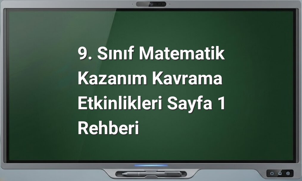 9. Sınıf Matematik Kazanım Kavrama Etkinlikleri