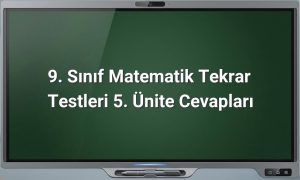 9. Sınıf Matematik 5. Ünite Cevapları