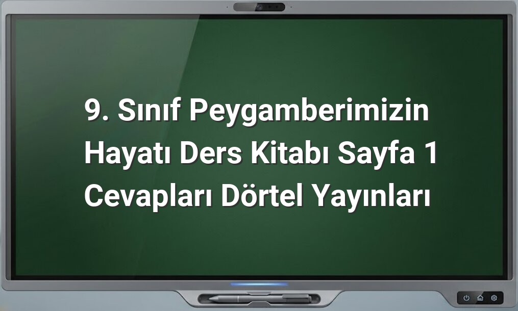 Peygamberimizin Hayatı 9. Sınıf
